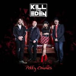 Kill For Eden : Petty Crimes